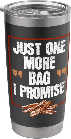Beef Jerky Carnivore Diet Just One More Bag Of Beef Jerky Stainless Steel Insulated Tumbler