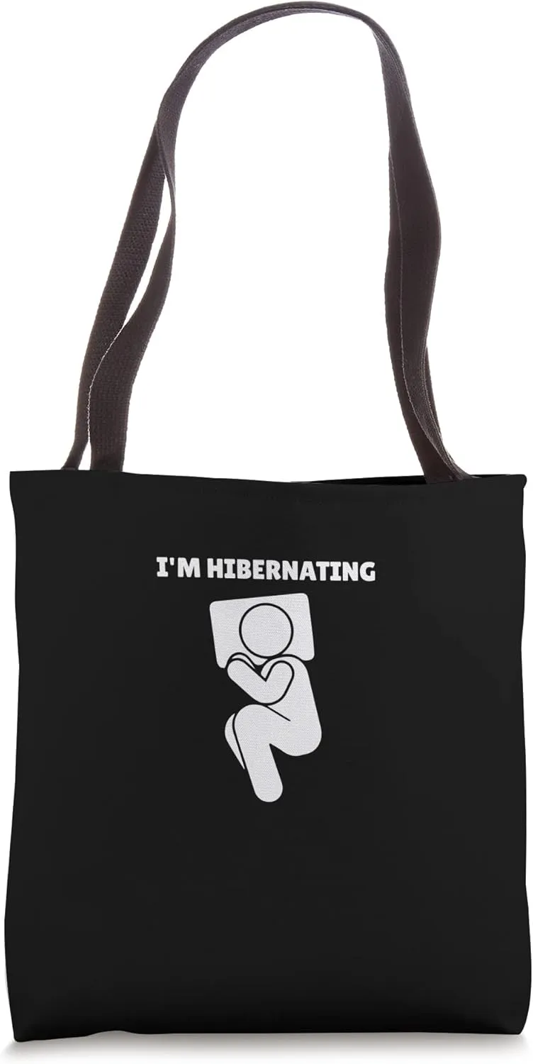 Hibernation I'm Hibernating Funny Stick Figure Sleeping Tote Bag