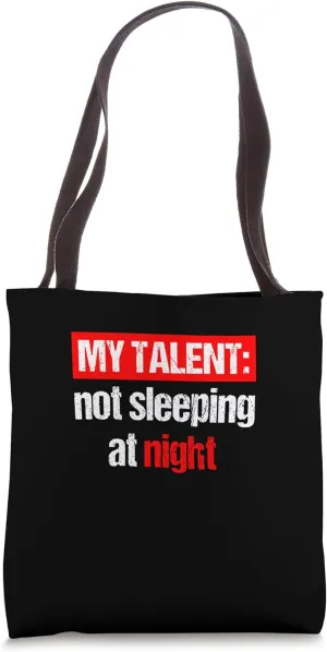 My Talent: Awake All Night Tote Bag