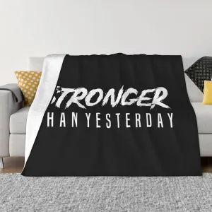 Stronger Than Yesterday - Bodybuilding 60"X50" Flannel Blanket - 100% Soft Polyester, Lightweight and Warm, Suitable for Families, Camping, Travel