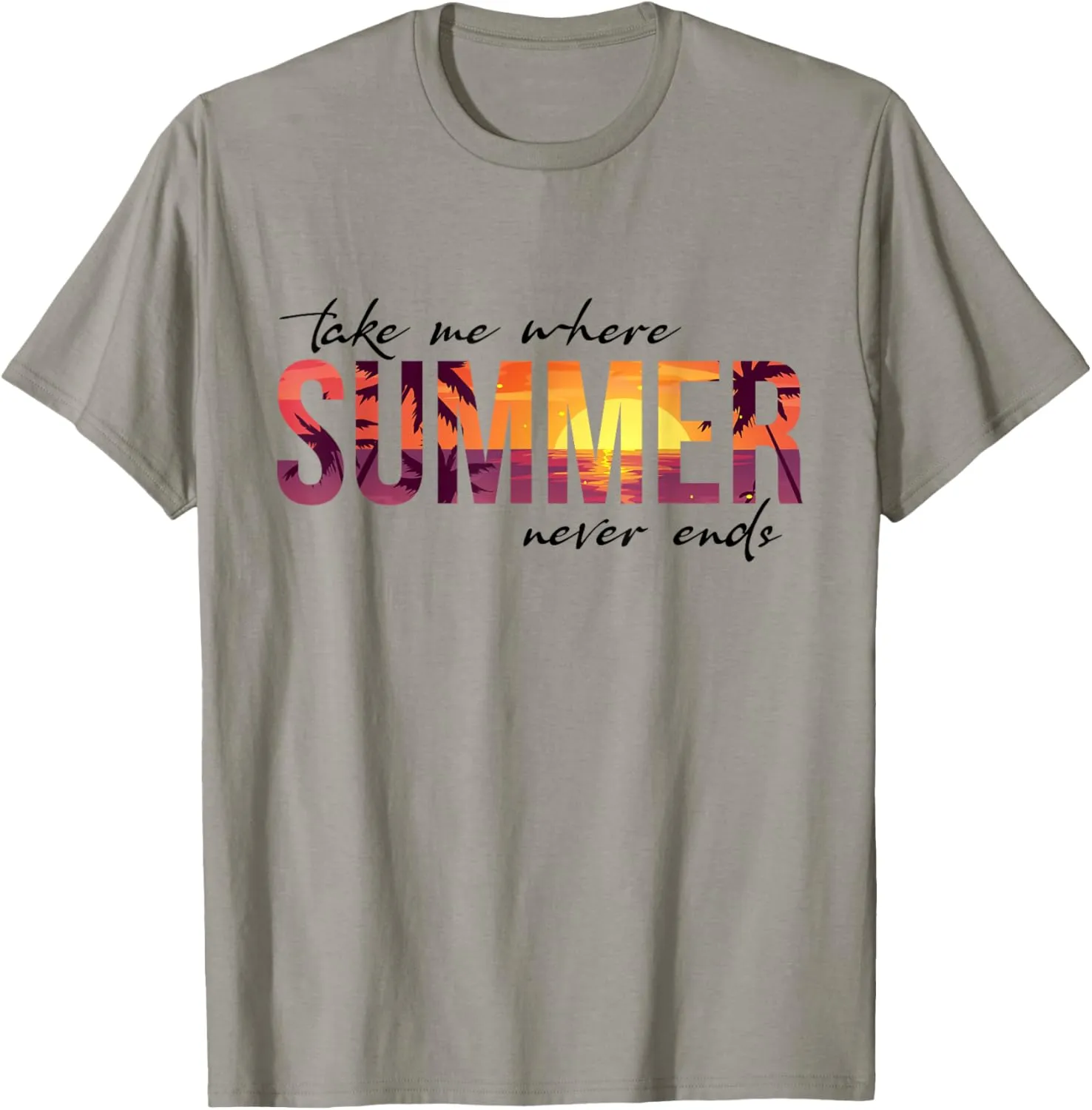 Take Me Where Summertime Never Ends, Beach Summer Vacation T-Shirt